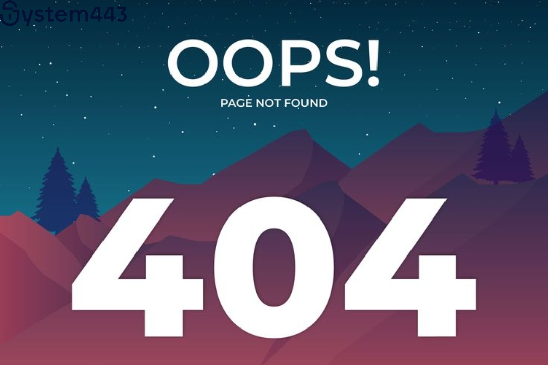 Lỗi 404 Not Found là gì? Nguyên nhân và cách để khắc phục