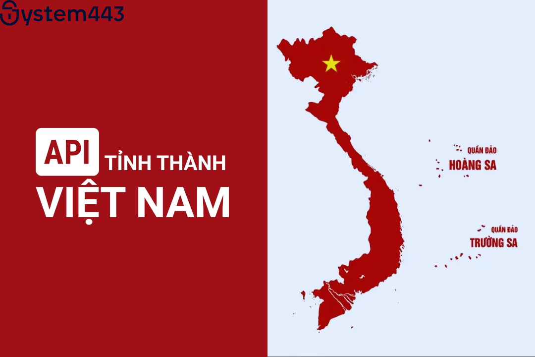 API tỉnh thành Việt Nam: Giải pháp chuẩn hóa địa chỉ 2025